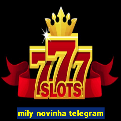 mily novinha telegram